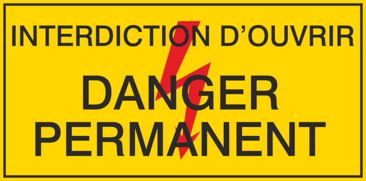 Autocollant Interdiction D'ouvrir / Danger Permanent