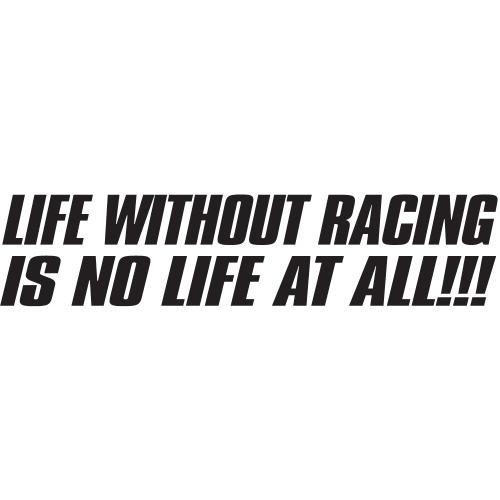 Sticker Jdm Life Without Racing