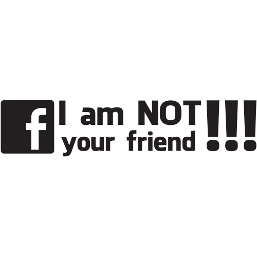 Sticker Jdm Facebook I Am Not Yout Friend