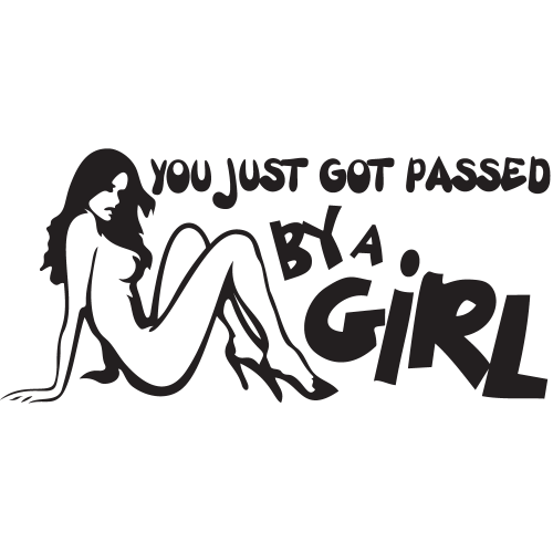 Sticker Jdm You Just Got Passed By A Girl