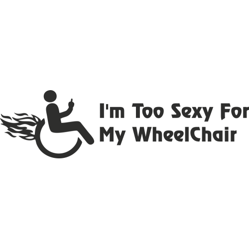 Sticker Handicapé Too Sexy