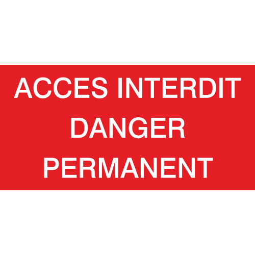 Autocollant Accès Interdit Danger Permanent