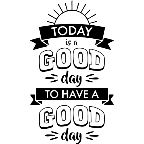 Sticker Today Is A Good Day