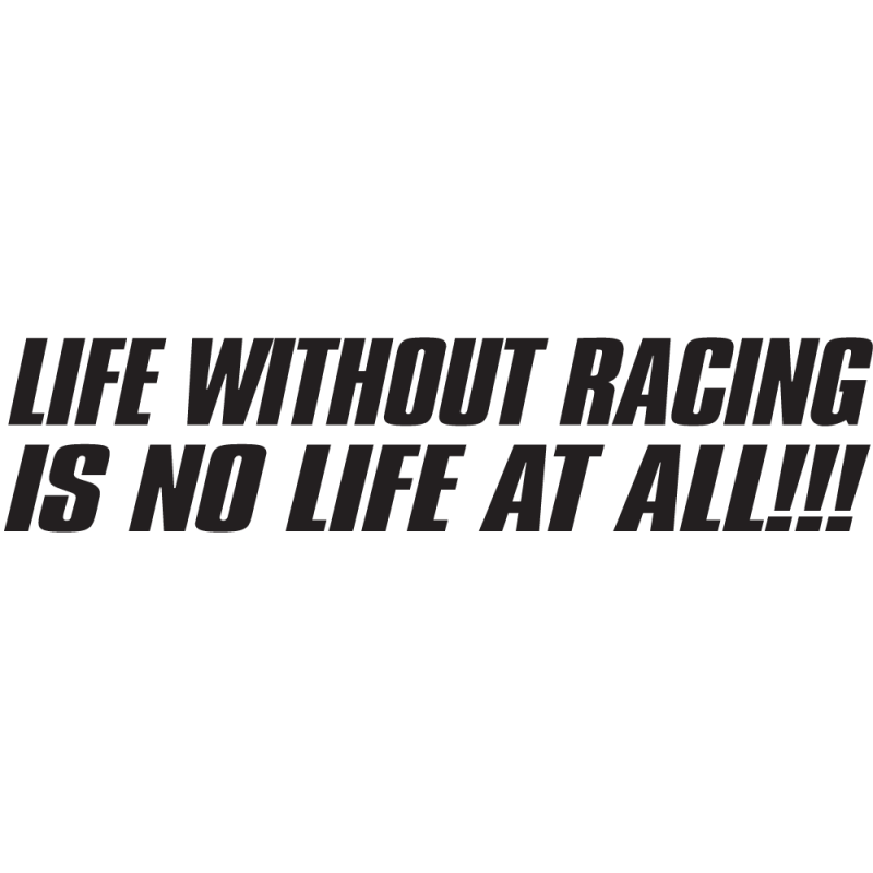 Sticker Jdm Life Without Racing