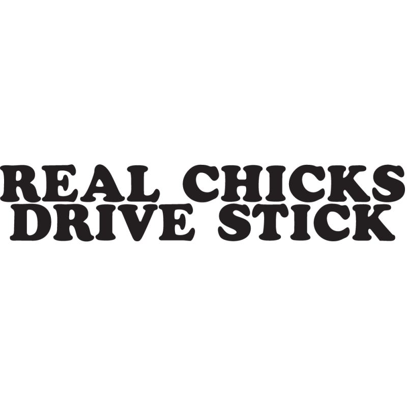 Sticker Jdm Real Chicks Drive Stick