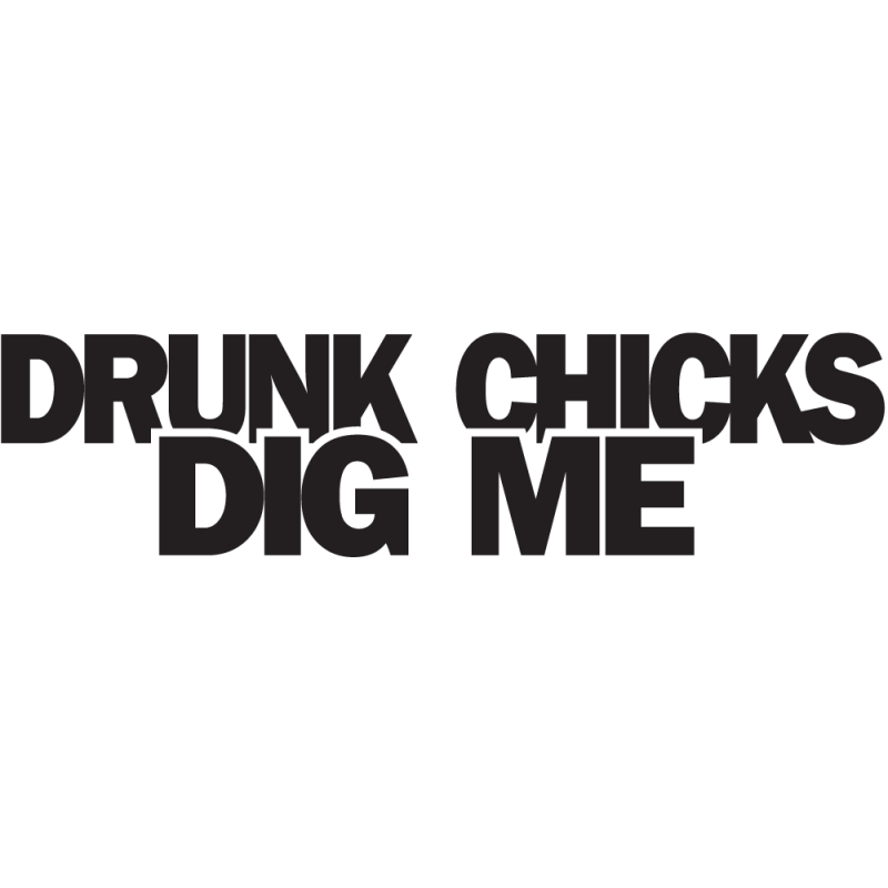 Sticker Jdm Drunk Chicks Dig Me