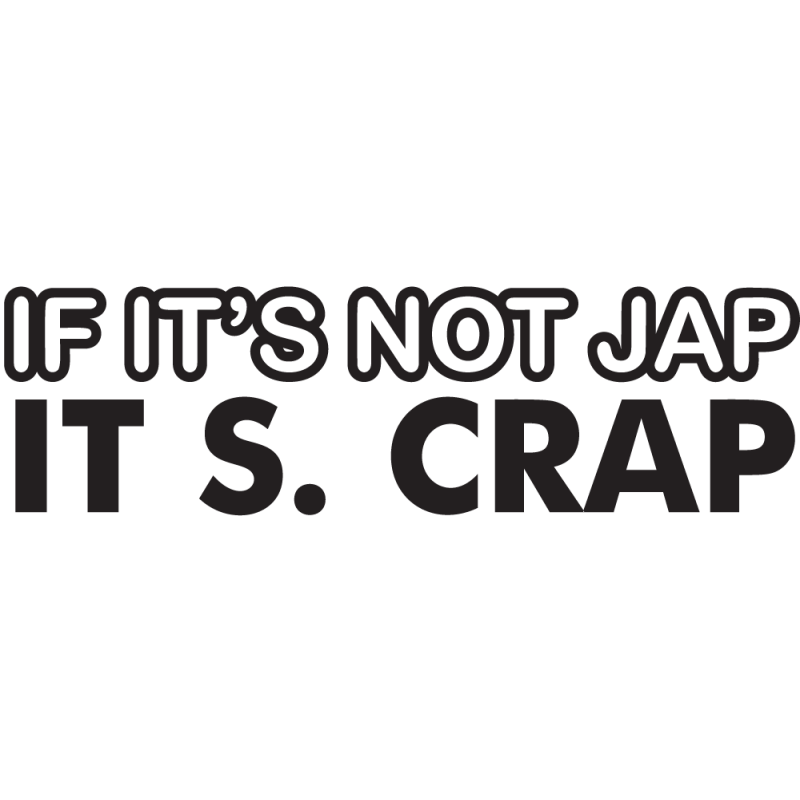 Sticker Jdm If It's Not Jap